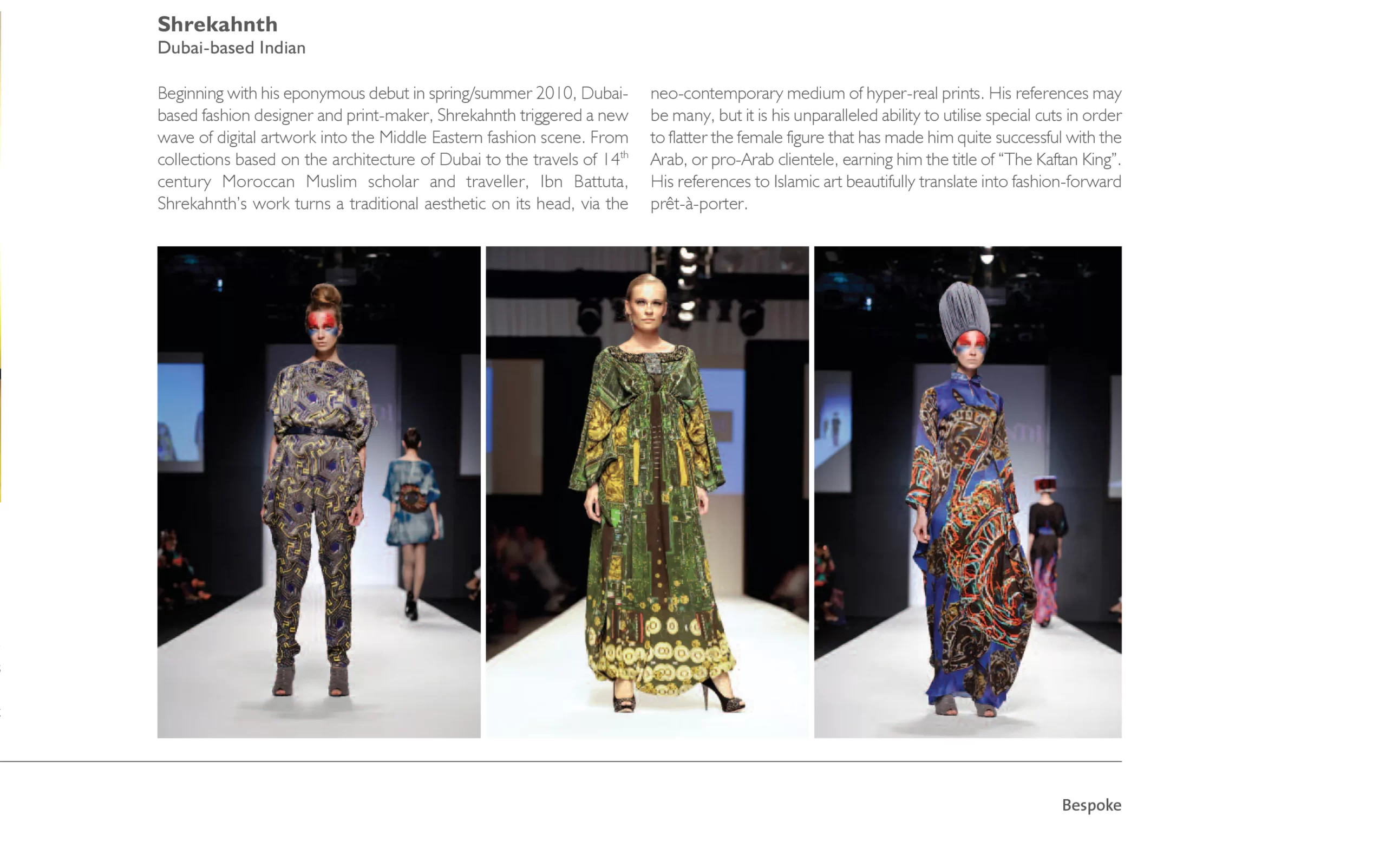 Runway feature of Shrekahnth’s kaftan and print designs from Dubai Fashion Week, as covered by Bespoke Magazine.